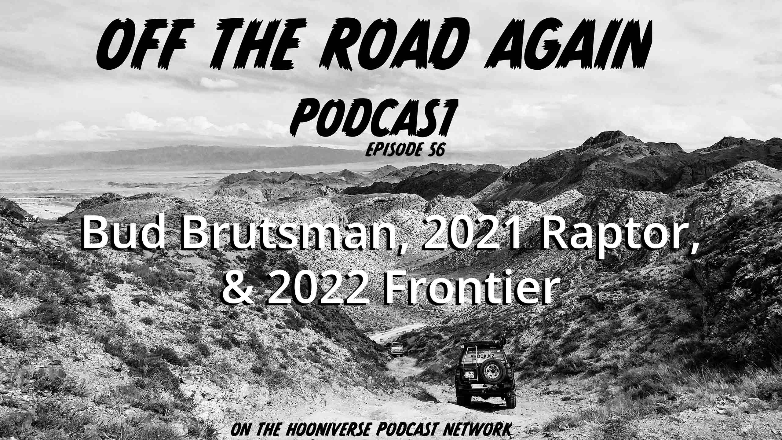 2021-Ford-Raptor-2022-Nissan-Frontier-Bud-Brutsman-Off-The-Road-Again-Podcast-Episode-56