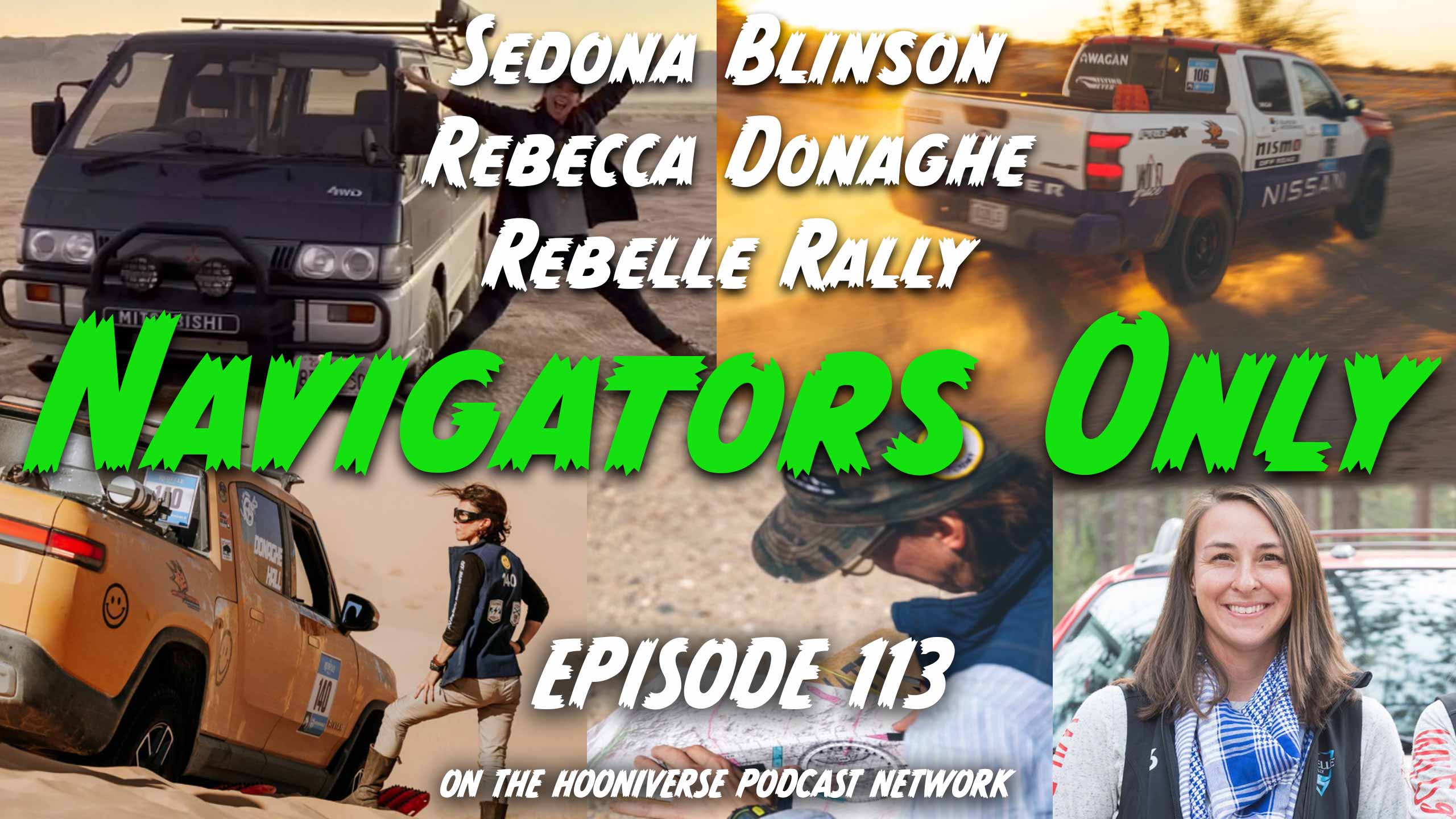 Navigators-Only-Sedona-Blinson-Rebecca-Donaghe-Rebelle-Rally-Off-The-Road-Again-Episode-112