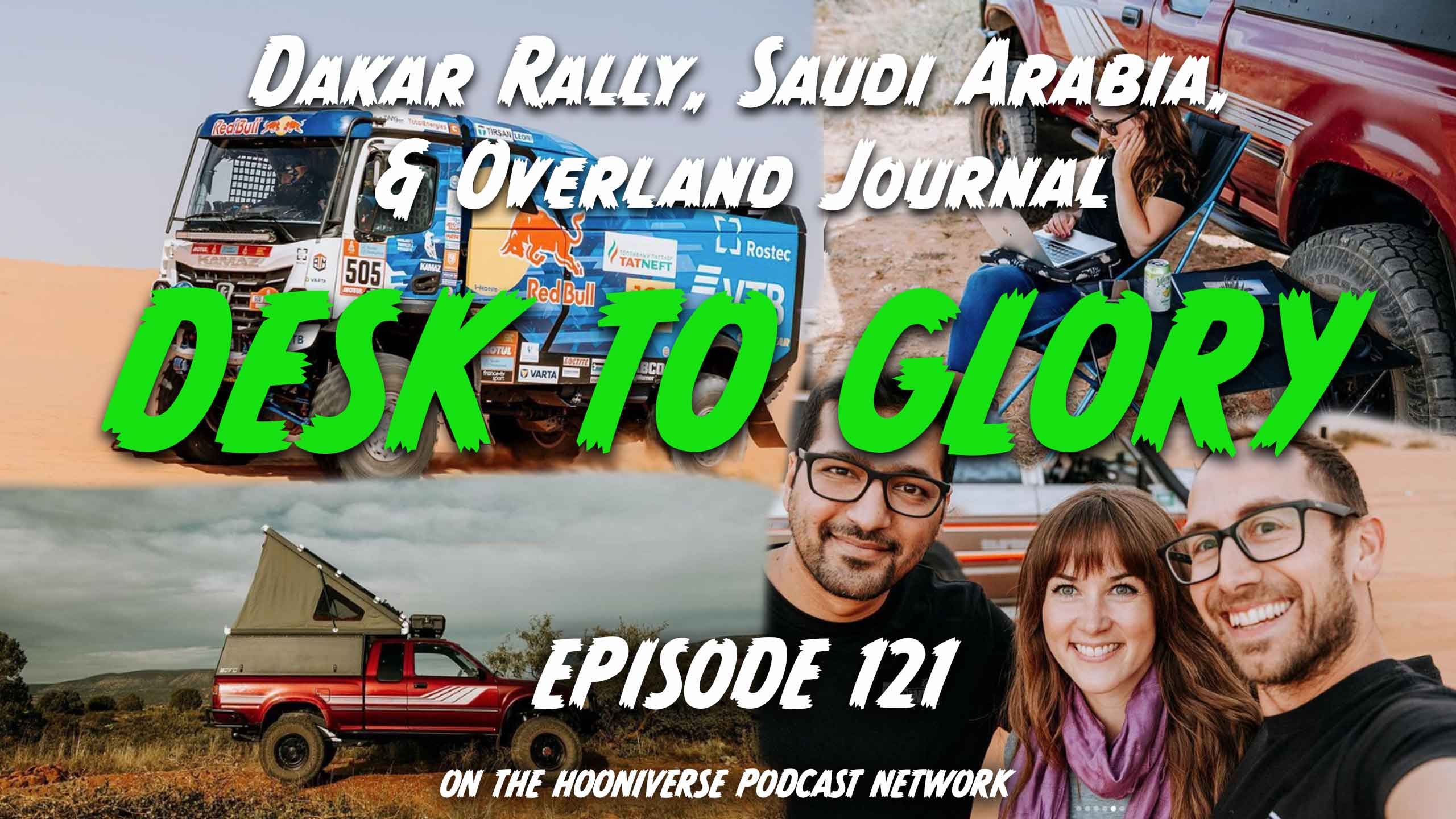 Desk-to-Glory-Dakar-Rally-Saudi-Arabia-Off-The-Road-Again-Podcast-Episode-121