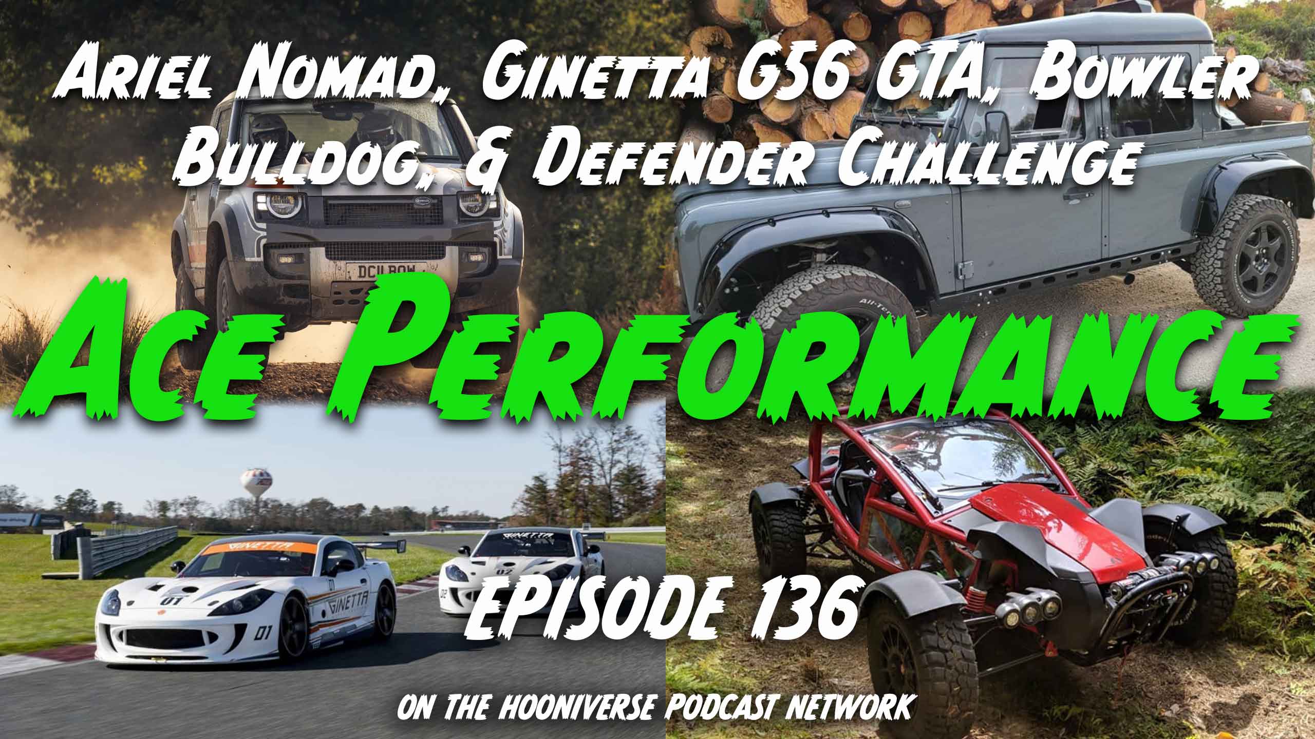 Ace-Performance-Ariel-Bowler-Ginetta-Off-The-Road-Again-Podcast-Episode-136