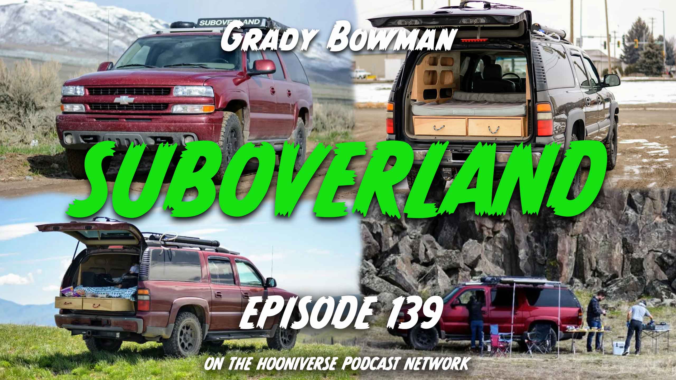 Suboverland-Grady-Bowman-Off-The-Road-Again-Episode-139