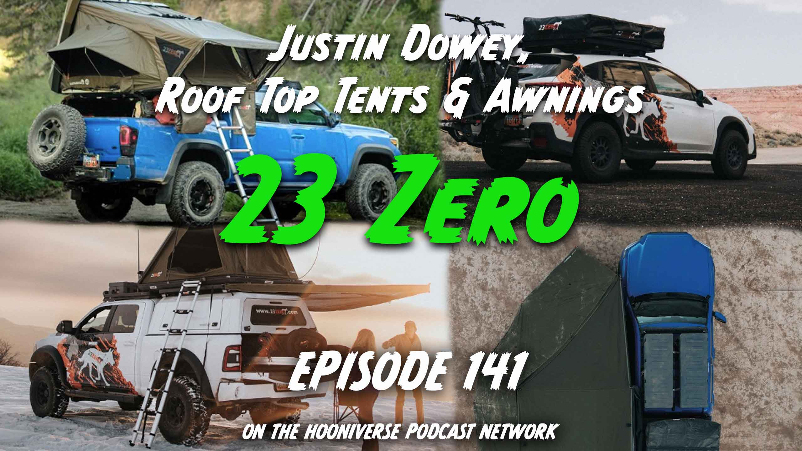 23Zero-Justin-Dowey-Off-The-Road-Again-Podcast-Episode-141