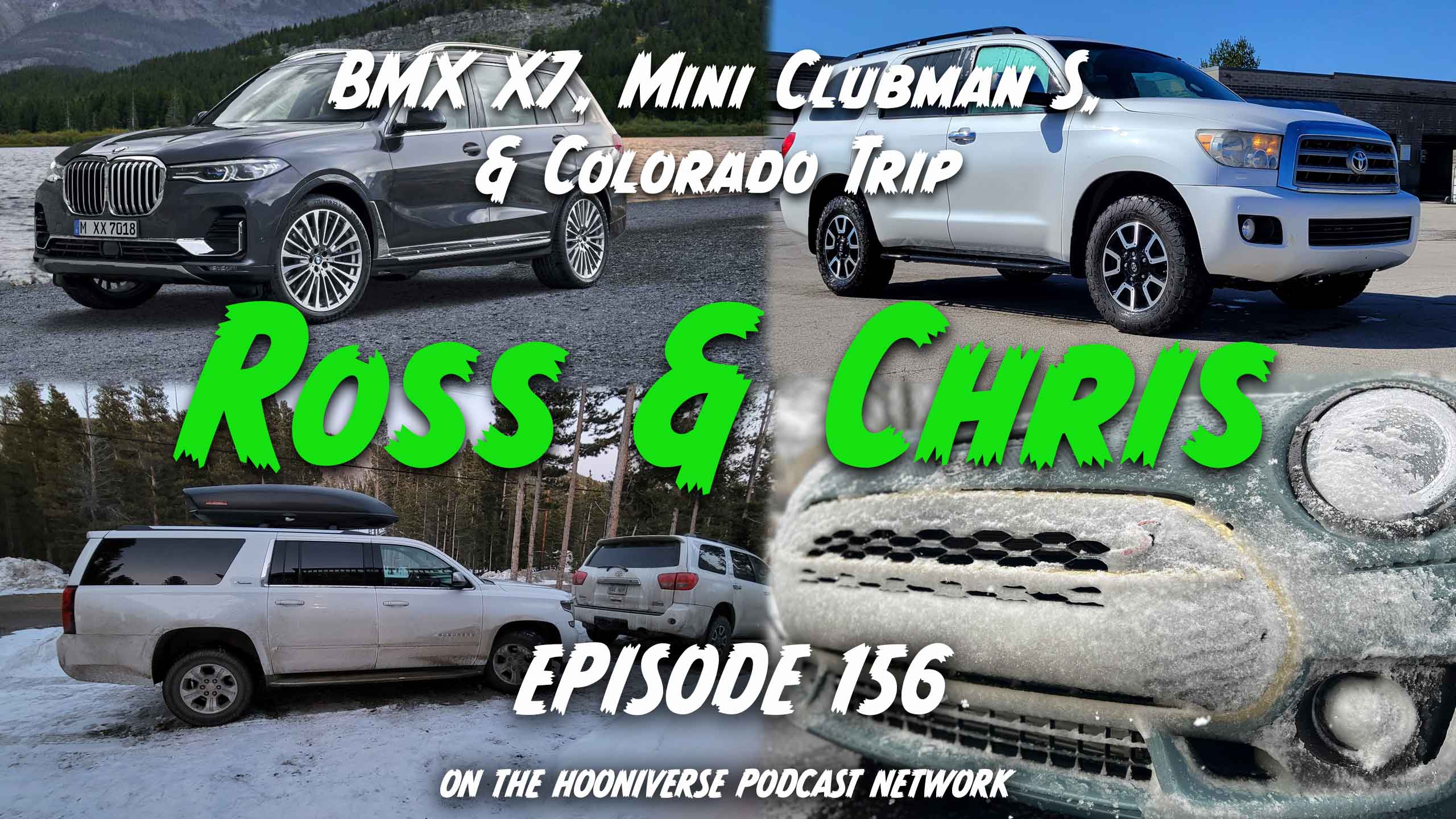 Chris-&-Ross-BMWX7-Mini-Clubman-S-Colorado-Trip-Off-The-Road-Again-Podcast-Episode-156