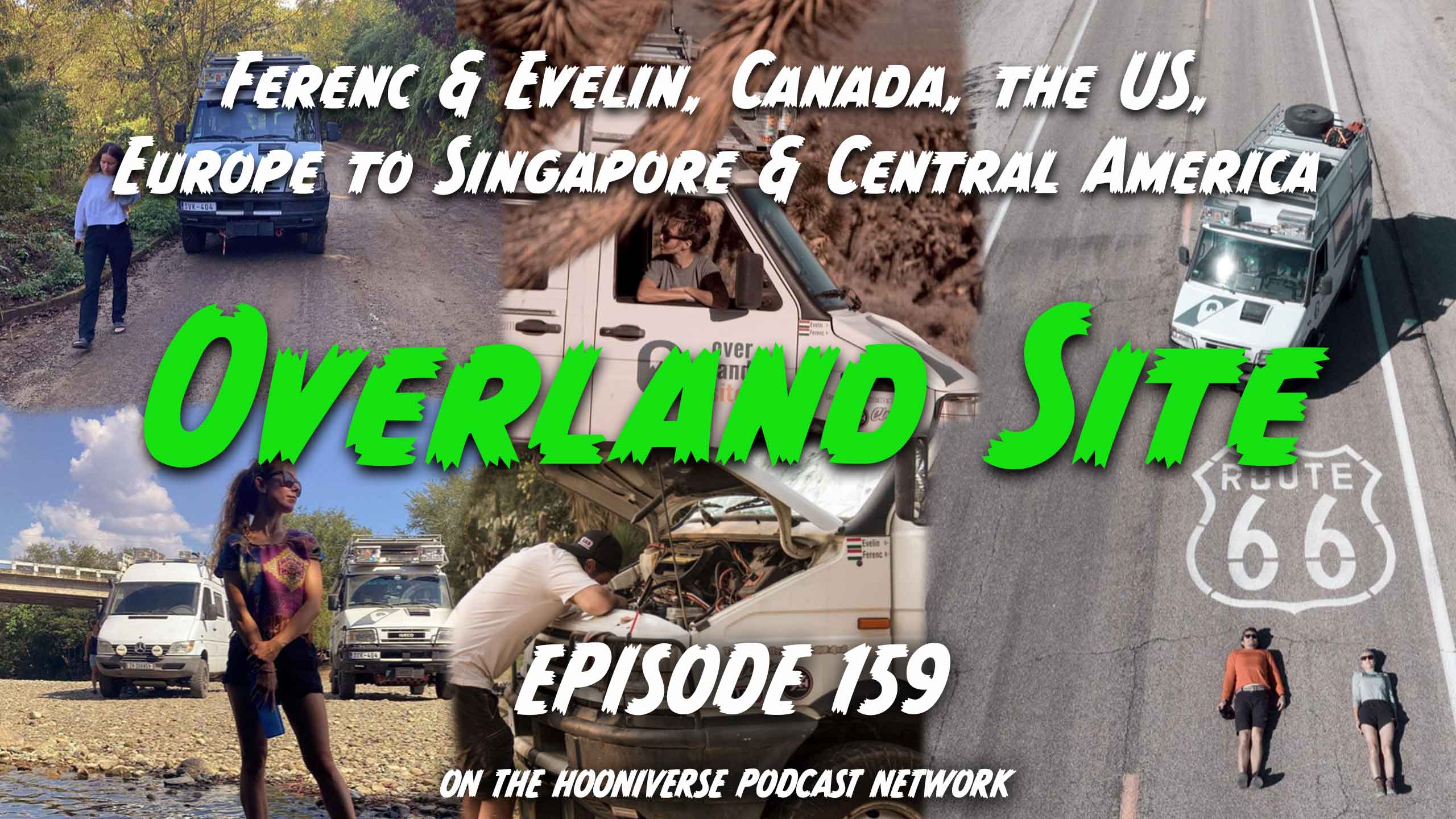 Ferenc-&-Evelin-Overland-Site-Off-The-Road-Again-Podcast-Episode-159