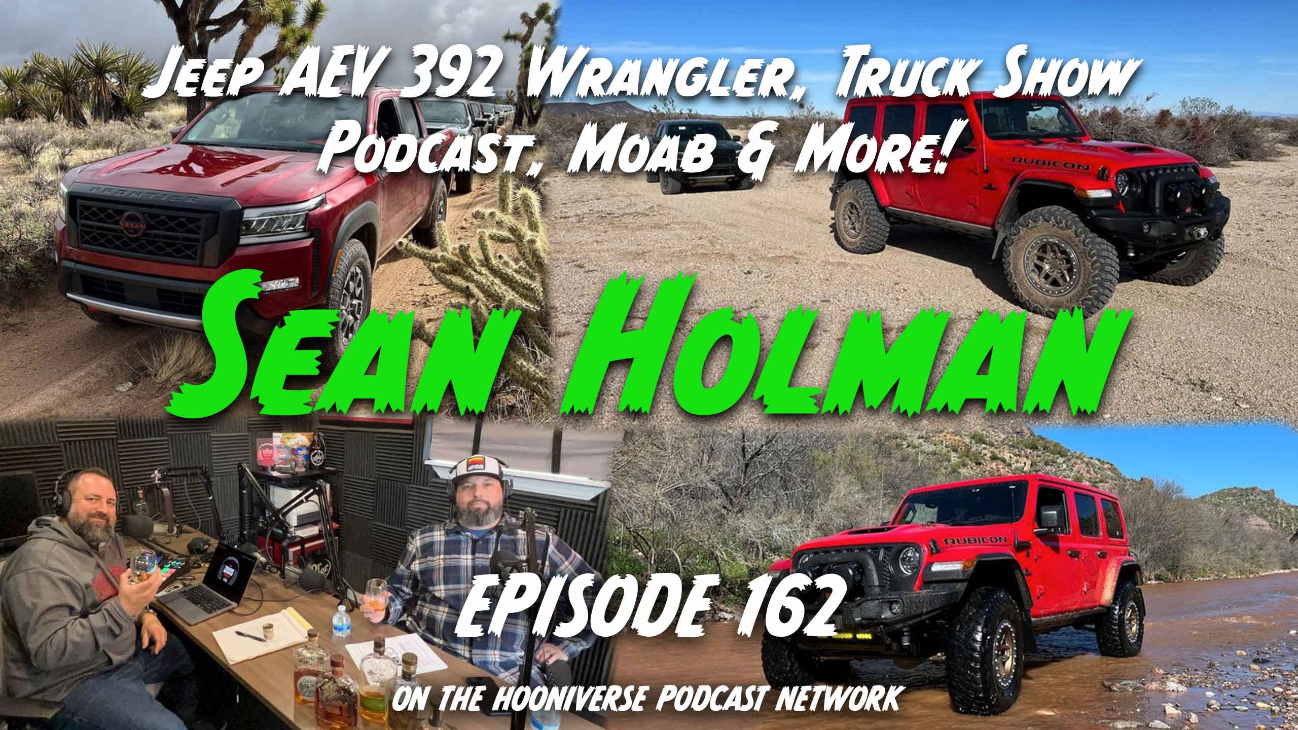 Sean-Holman-Truck-Show-Podcast-AEV-392-Wrangler-Off-the-Road-Again-Podcast-Episode-162