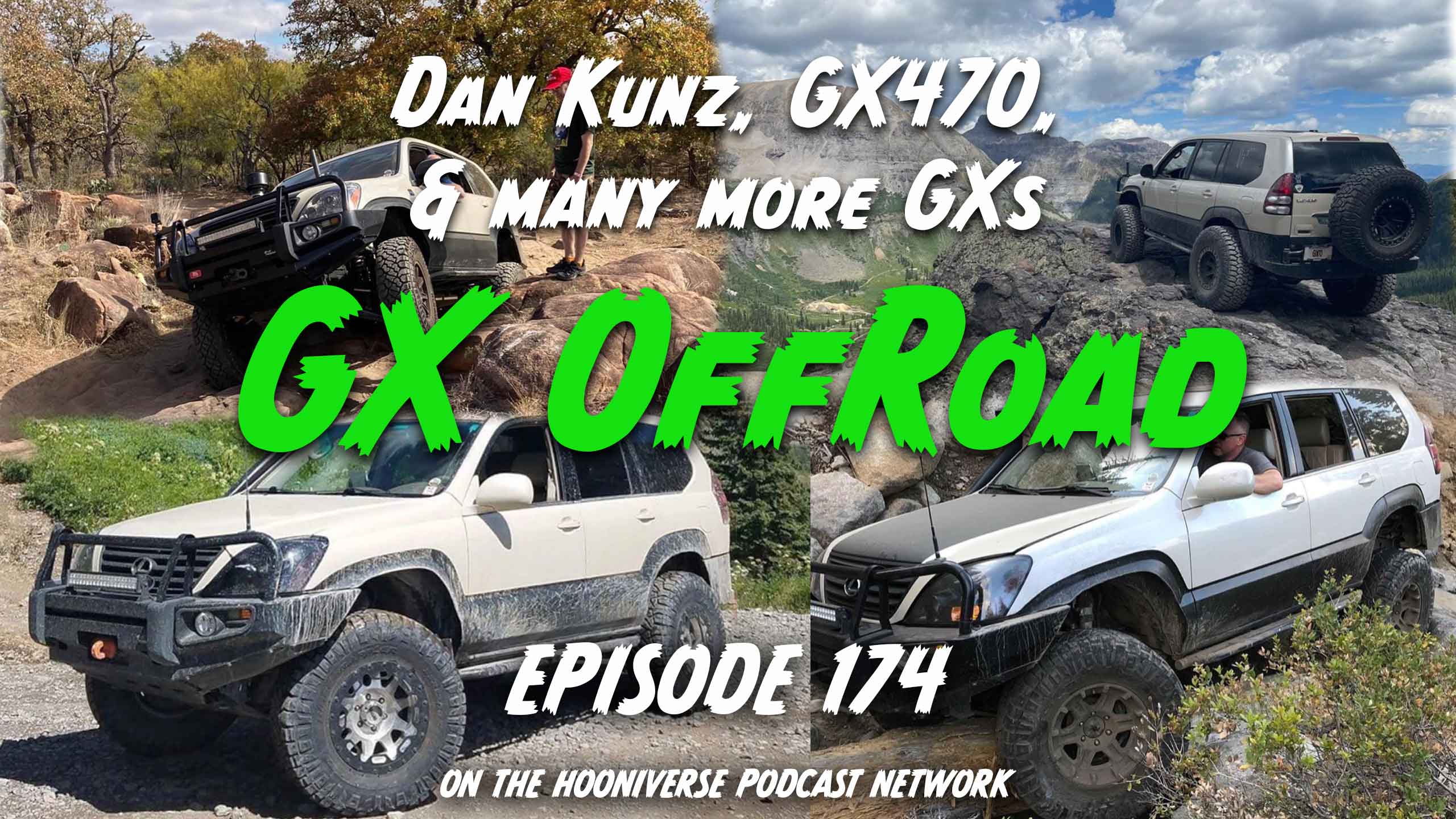 Dan-Kunz-GXOR-Lexus-GX470-Off-The-Road-Again-Episode-174